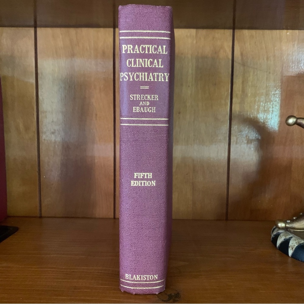 PRACTICAL CLINICAL PSYCHIATRY 1940 STRECKER EBAUGH FIFTH EDITION BLAKISTON NAVy